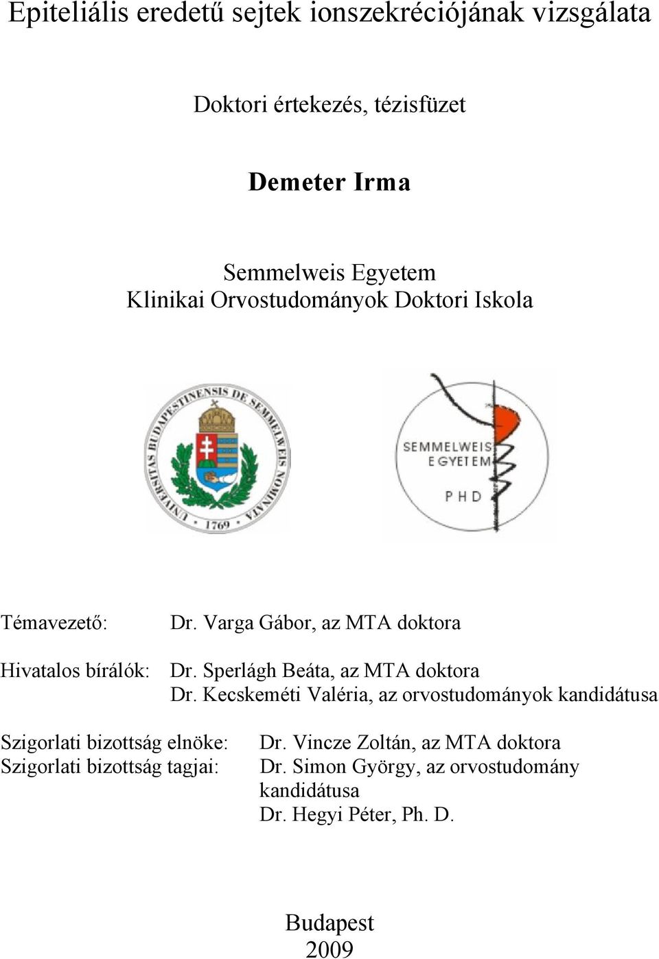 Sperlágh Beáta, az MTA doktora Dr.