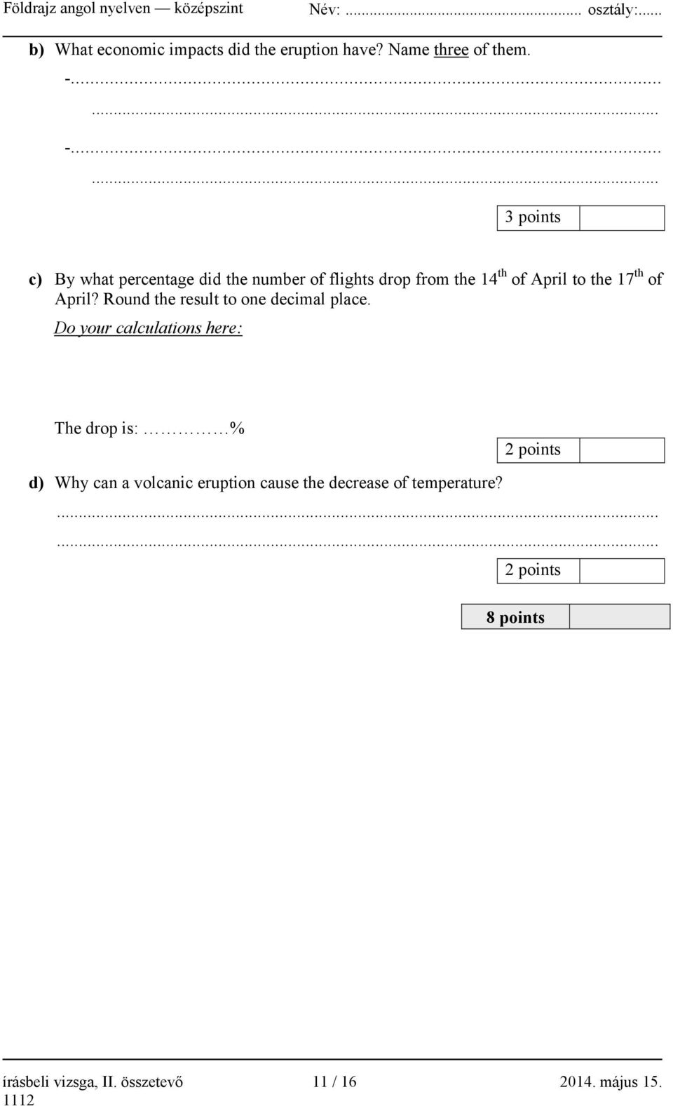 ..... 3 points c) By what percentage did the number of flights drop from the 14 th of April to the 17 th