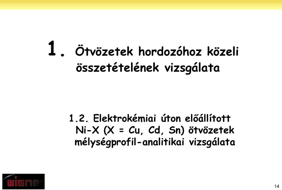 Elektrokémiai úton előállított Ni-X (X =