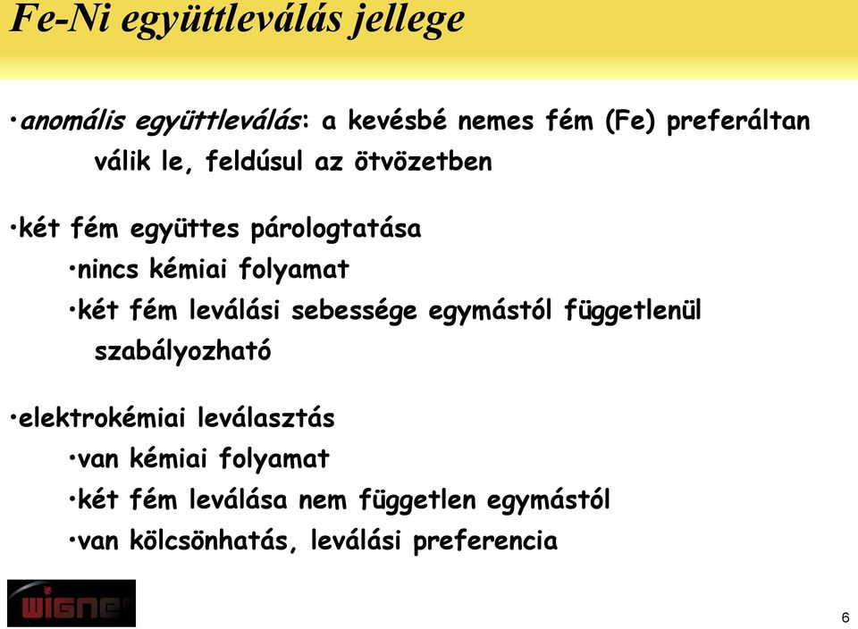 fém leválási sebessége egymástól függetlenül szabályozható elektrokémiai leválasztás van