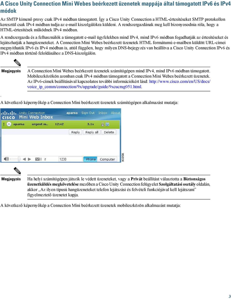 A rendszergazdának meg kell bizonyosodnia róla, hogy a HTML-értesítések működnek IPv4 módban.