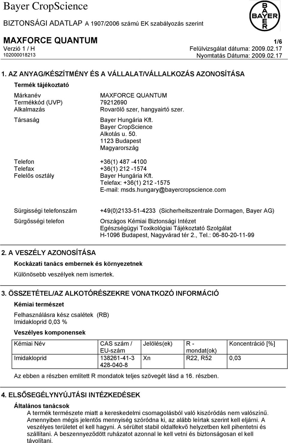 Telefax: +36(1) 212-1575 E-mail: msds.hungary@bayercropscience.