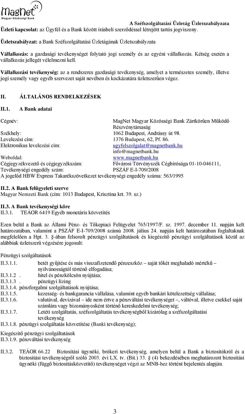 Kétség esetén a vállalkozás jellegét vélelmezni kell.