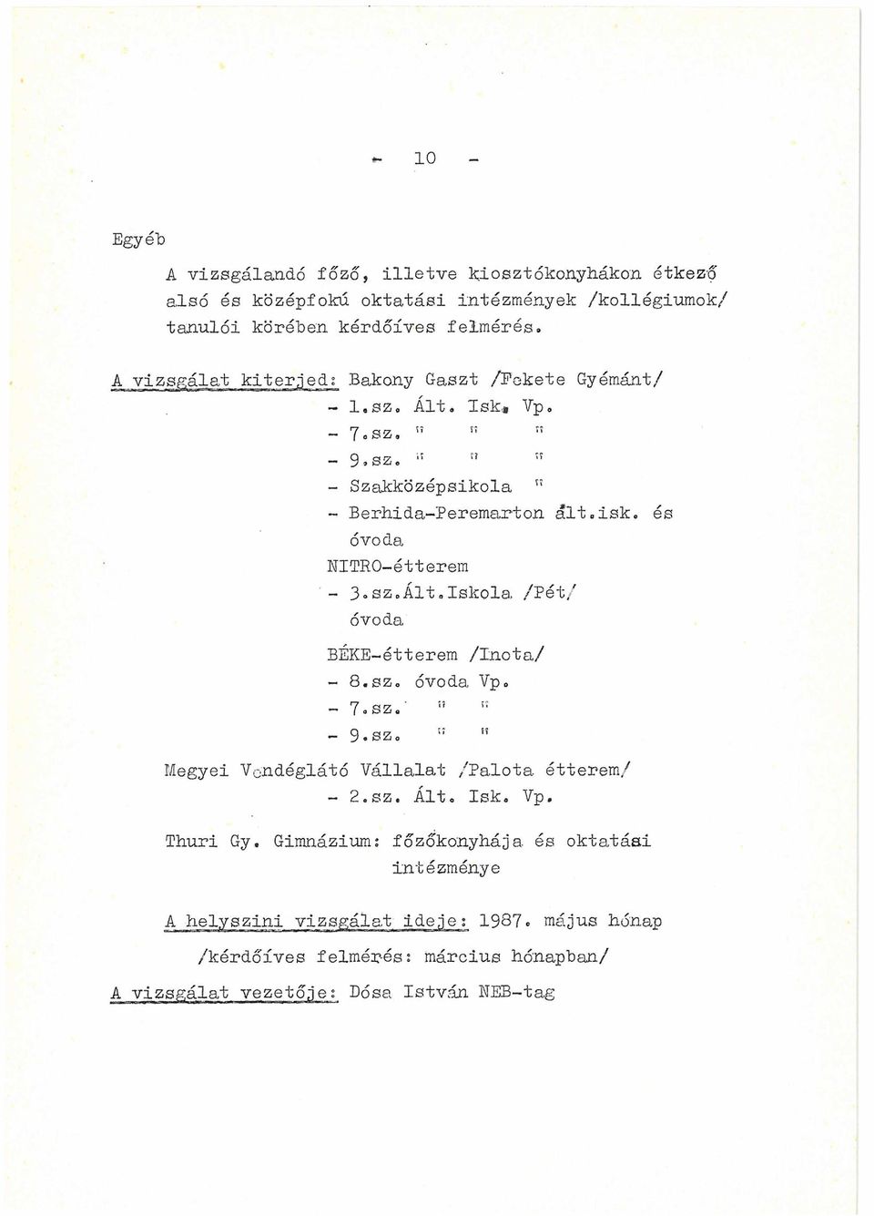 és óvoda NITRO-étterem - 3»szó Ált.Iskola, /Pét/ óvoda BEKE-étterem /Inota/ - 8.SZ0 óvoda Vp - 7 osz<, ;í - 9.