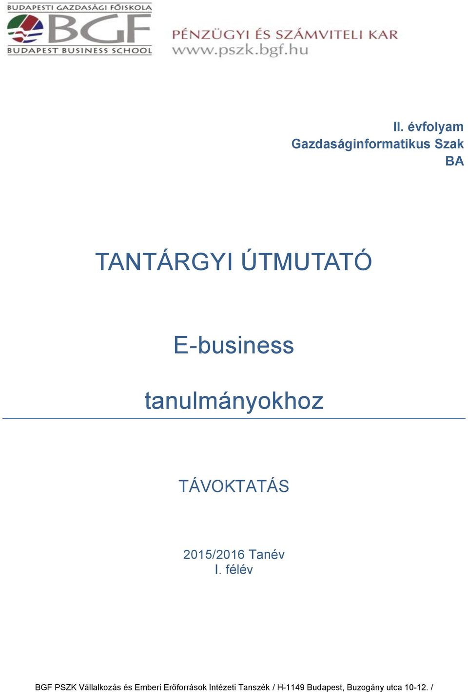 TANTÁRGYI ÚTMUTATÓ E-business