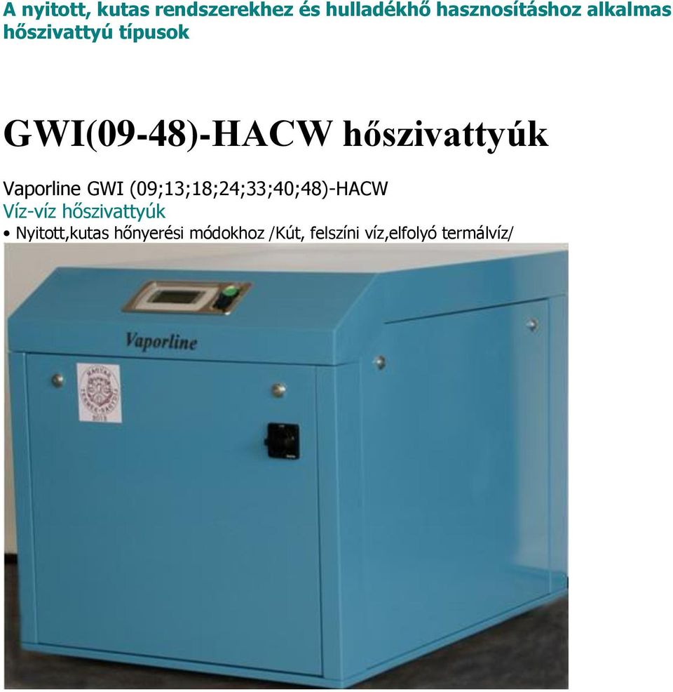 Vaporline GWI (09;13;18;24;33;40;48)-HACW Víz-víz hőszivattyúk