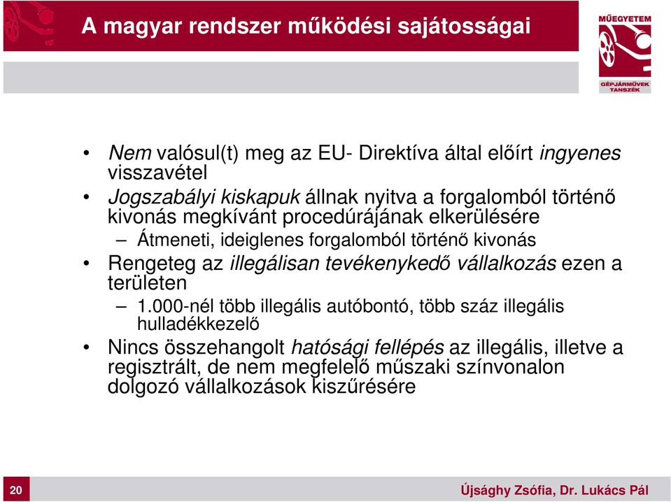 illegálisan tevékenykedő vállalkozás ezen a területen 1.