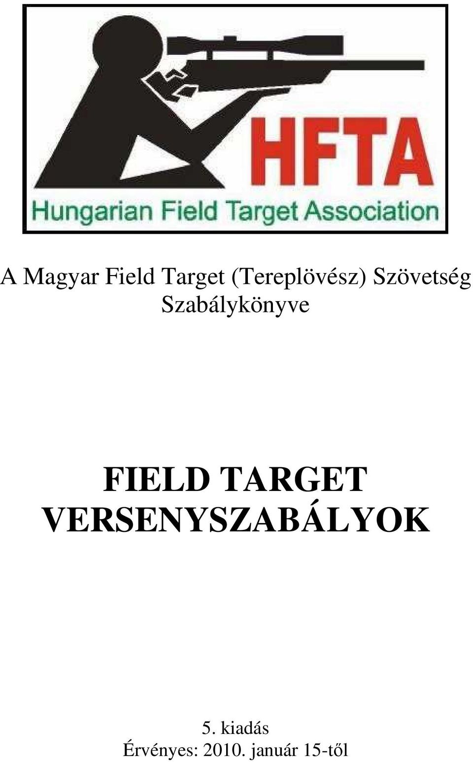 Szabálykönyve FIELD TARGET