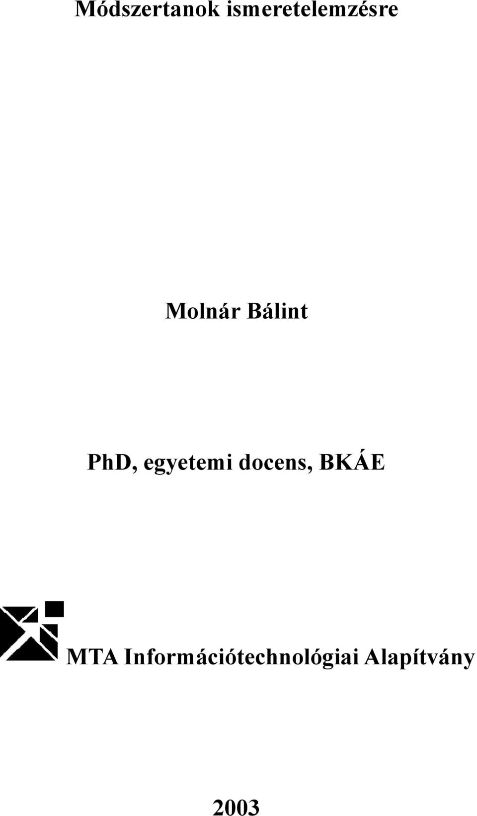 Bálint PhD, egyetemi docens,