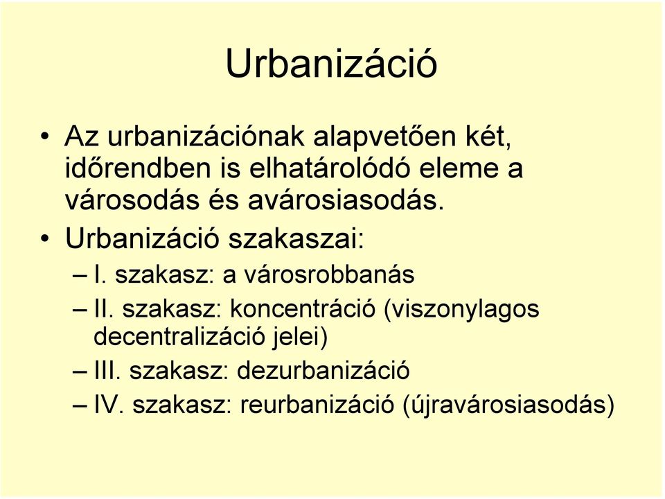 szakasz: a városrobbanás II.