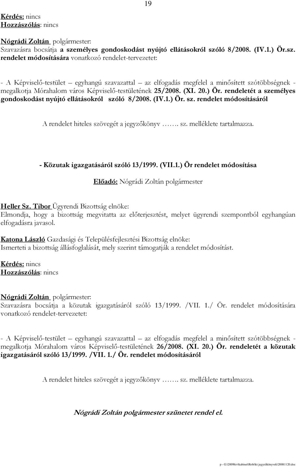 ló 8/2008. (IV.1.) Ör.sz.