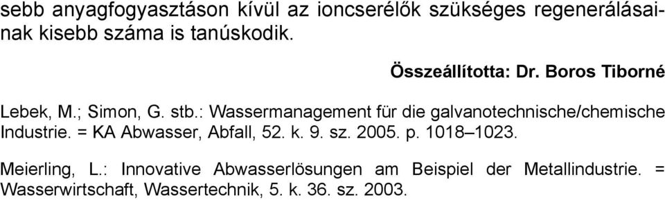 : Wassermanagement für die galvanotechnische/chemische Industrie. = KA Abwasser, Abfall, 52. k. 9. sz.
