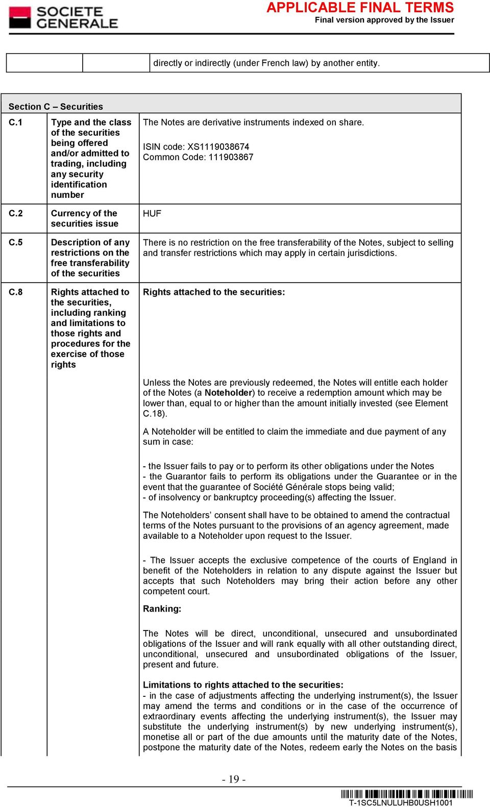 5 Description of any restrictions on the free transferability of the securities C.