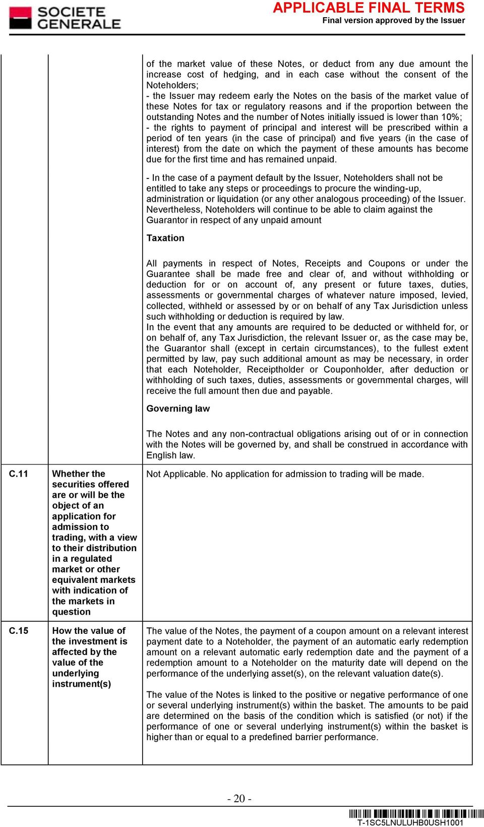 payment of principal and interest will be prescribed within a period of ten years (in the case of principal) and five years (in the case of interest) from the date on which the payment of these