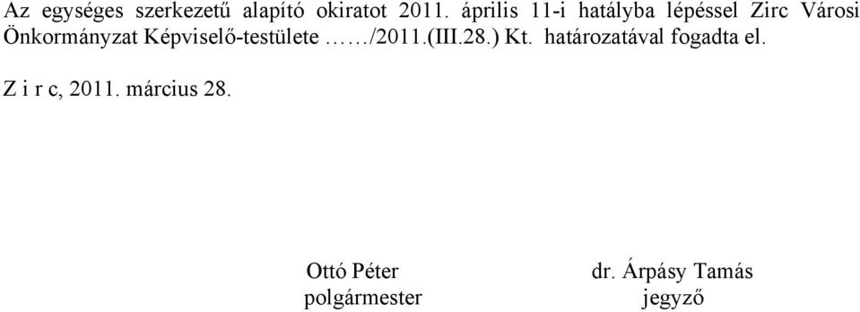 Képviselő-testülete /2011.(III.28.) Kt.