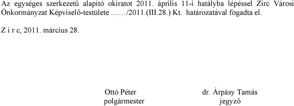 Képviselő-testülete /2011.(III.28.) Kt.