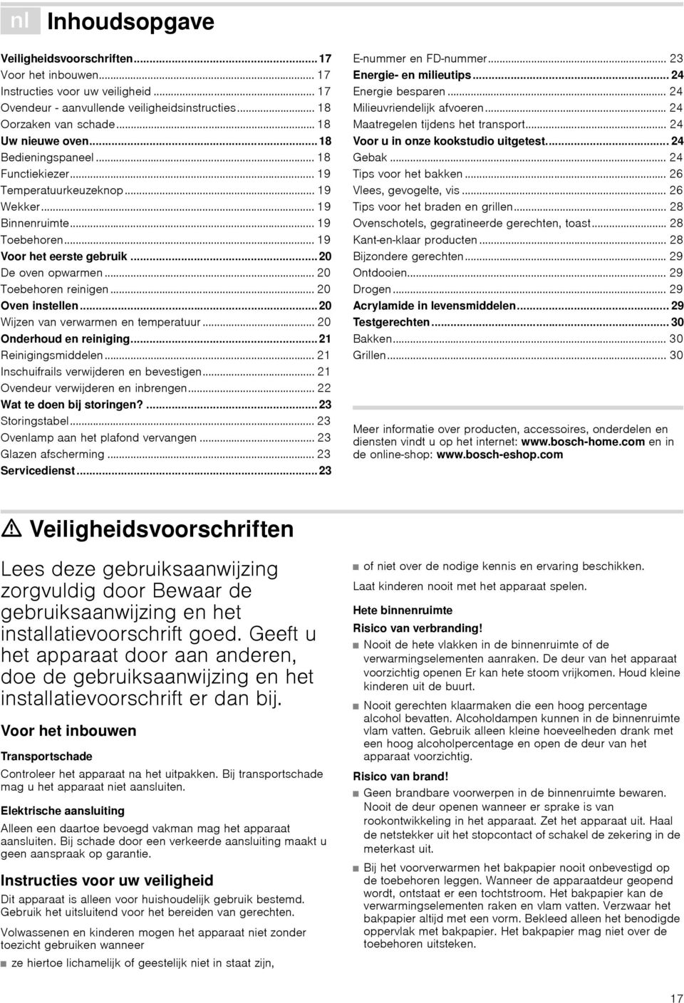 .. 20 Toebehoren reinigen... 20 Oven instellen...20 Wijzen van verwarmen en temperatuur... 20 Onderhoud en reiniging...21 Reinigingsmiddelen... 21 Inschuifrails verwijderen en bevestigen.