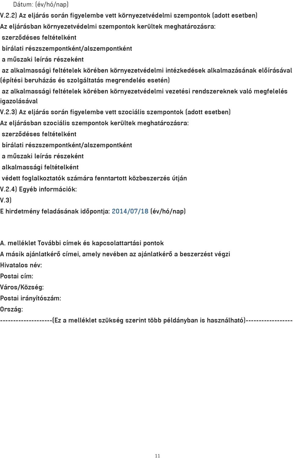 nt/alszempontk nt a m szaki le r s r szek nt az alkalmass gi felt telek kšr ben kšrnyezetv delmi int zked sek alkalmaz s nak el r s val ( p t si beruh z s s szolg ltat s megrendel s eset n) az