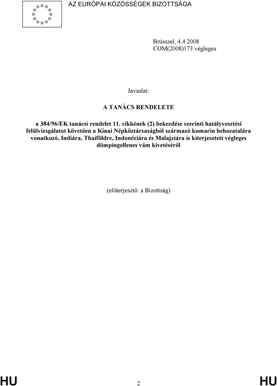 cikkének (2) bekezdése szerinti hatályvesztési felülvizsgálatot követően a Kínai Népköztársaságból