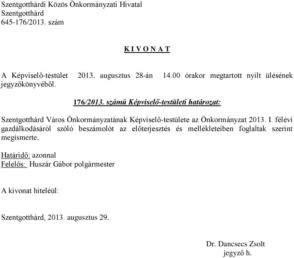 Képviselő-testülete az Önkormányzat 2013. I.