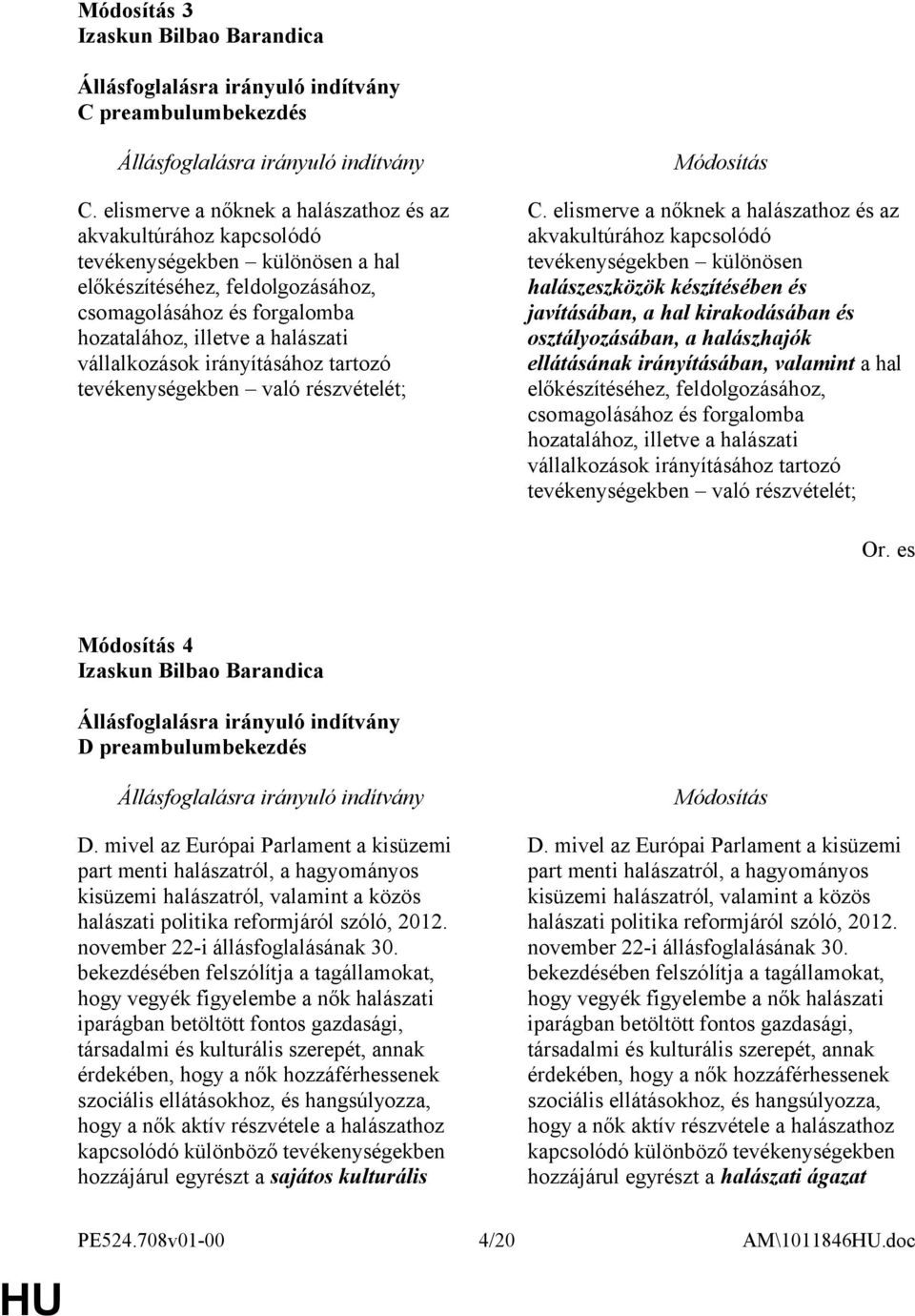 vállalkozások irányításához tartozó tevékenységekben való részvételét; C.