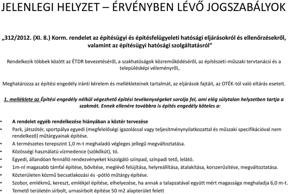 közreműködéséről, az építészeti-műszaki tervtanácsi és a településképi véleményről,.