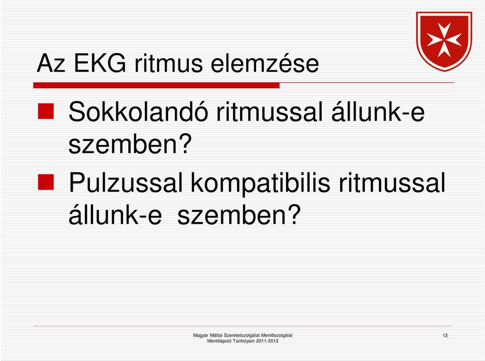 állunk-e szemben?