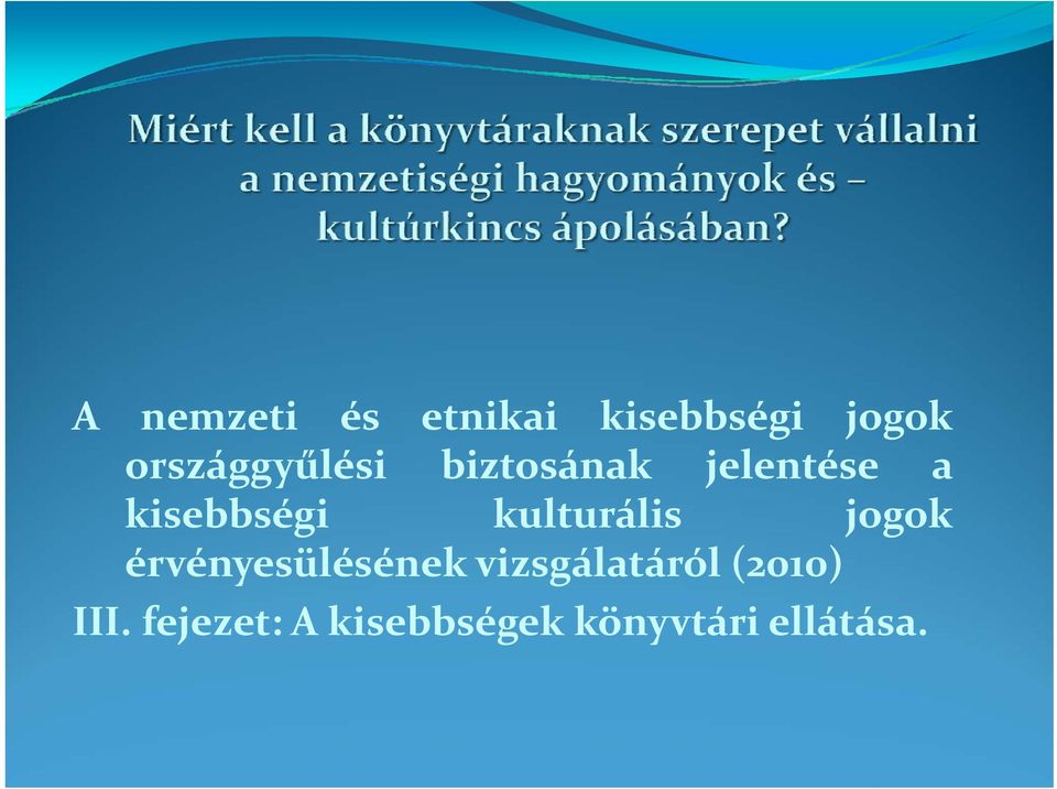 kisebbségi kulturális jogok érvényesülésének