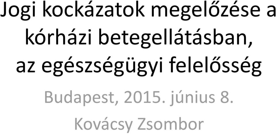 egészségügyi felelősség