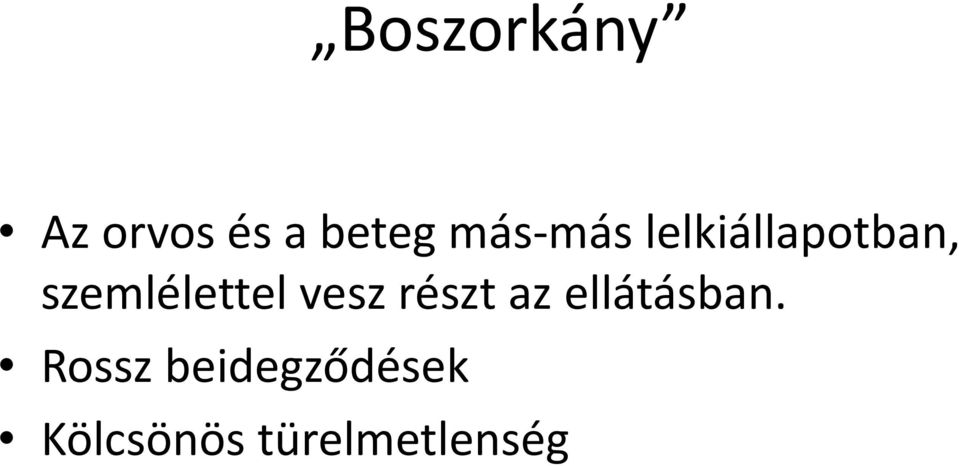 vesz részt az ellátásban.