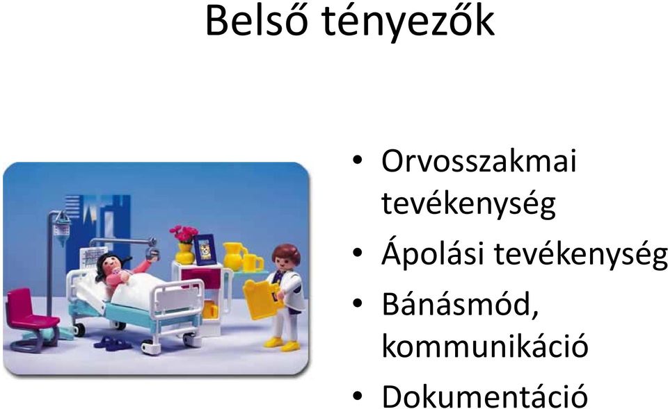 tevékenység Ápolási