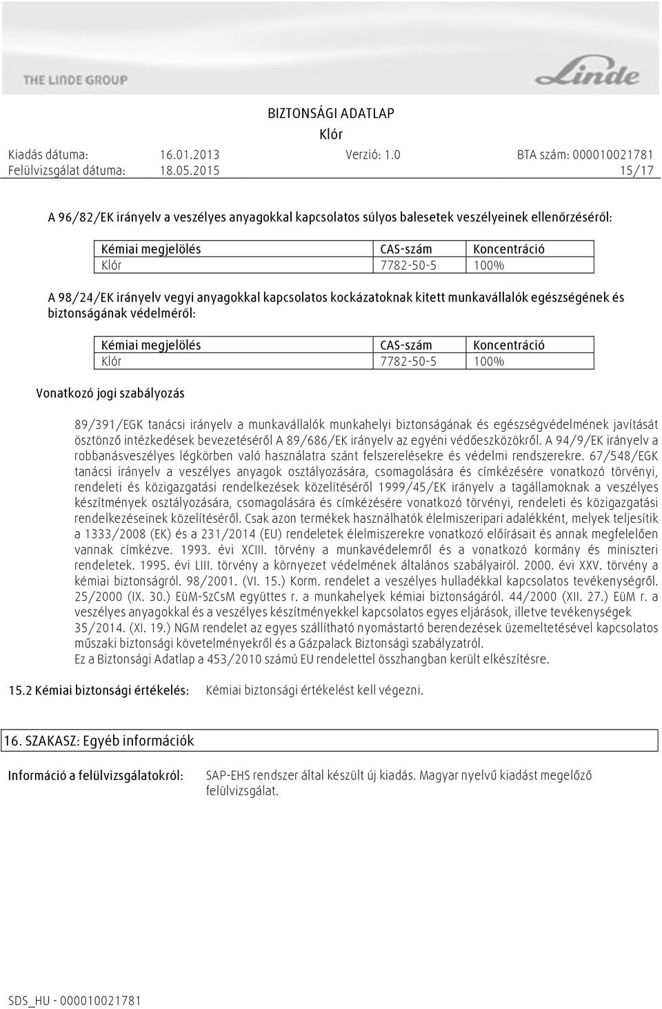 a munkavállalók munkahelyi biztonságának és egészségvédelmének javítását ösztönző intézkedések bevezetéséről A 89/686/EK irányelv az egyéni védőeszközökről.