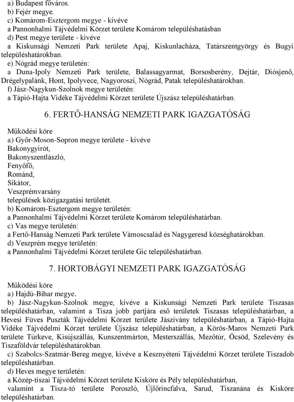 Tatárszentgyörgy és Bugyi településhatárokban.