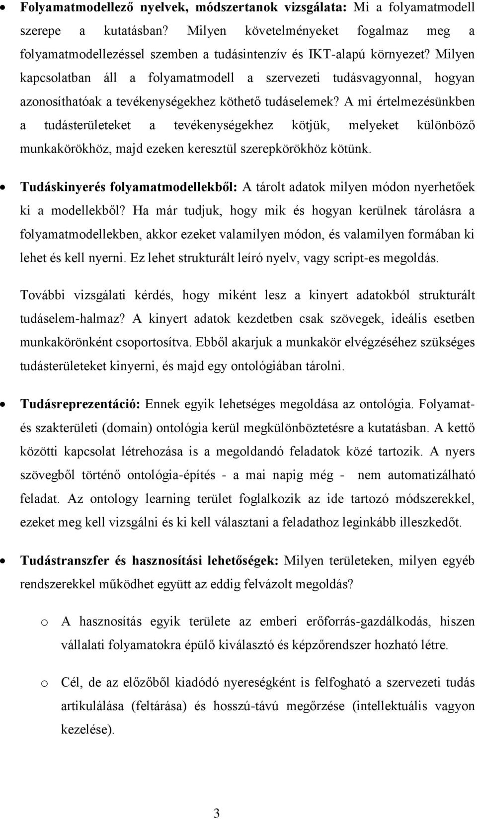 Milyen kapcsolatban áll a folyamatmodell a szervezeti tudásvagyonnal, hogyan azonosíthatóak a tevékenységekhez köthető tudáselemek?