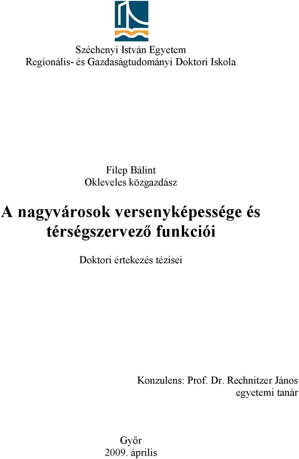 versenyképessége és térségszervező funkciói Doktori értekezés