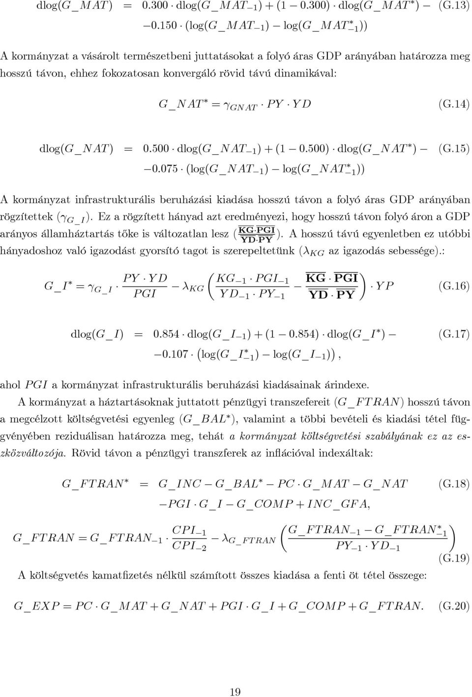 γ GNAT PY YD (G.14) dlog(g_nat) = 0.500 dlog(g_nat 1 )+(1 0.500) dlog(g_nat ) (G.