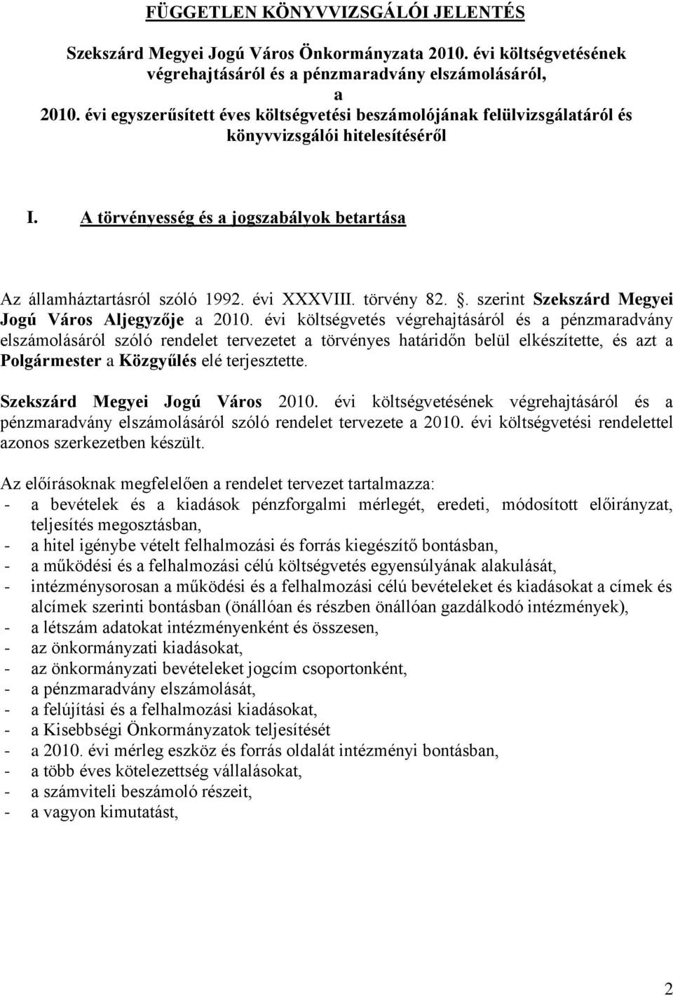 törvény 82.. szerint Szekszárd Megyei Jogú Város Aljegyzője a 2010.