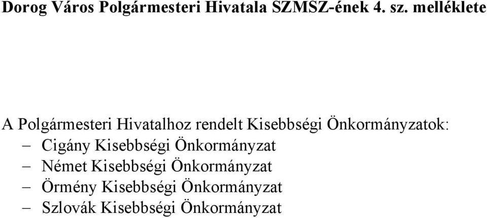 Önkormányztok: Cigány Kisebbségi Önkormányzt Német