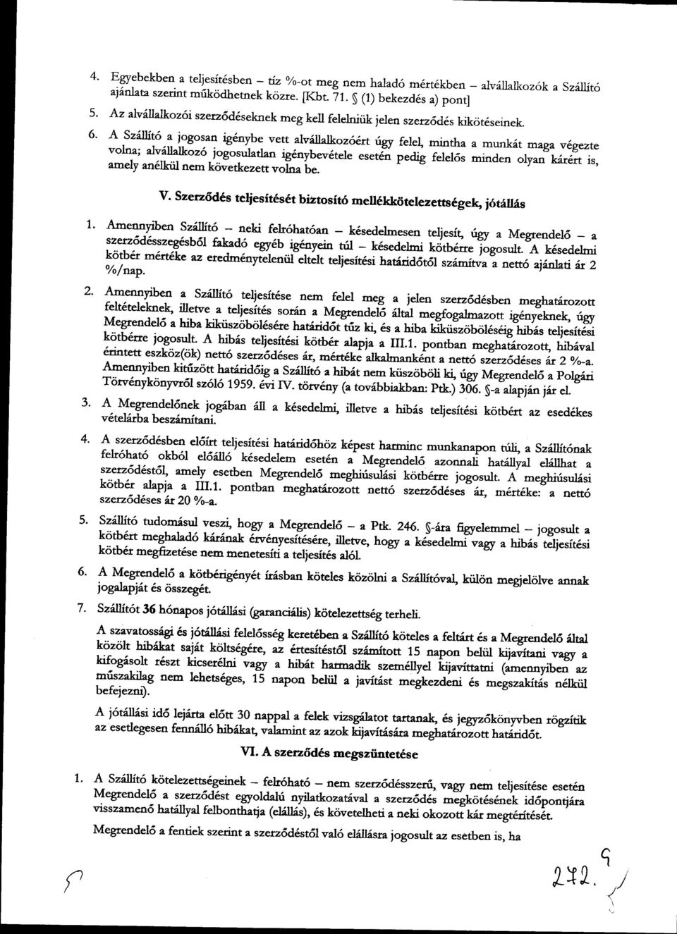 mintha a munkitmzg v6gezte volna; alvillalkoz6,jogosulatlan igenybev6tele eset67 pedb felelds minden olyan k{r!6 i5, amely an6lkiil nem kcivetker.tt rrol* b.