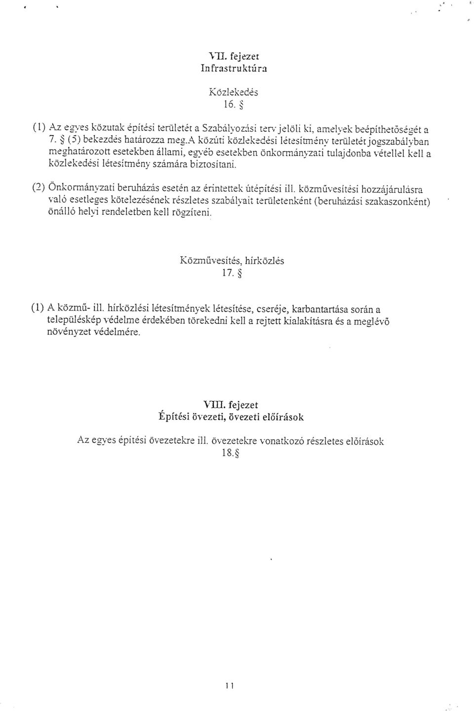 (2) Önkormányzati beruházás esetén iii érintettek útépítési ill.