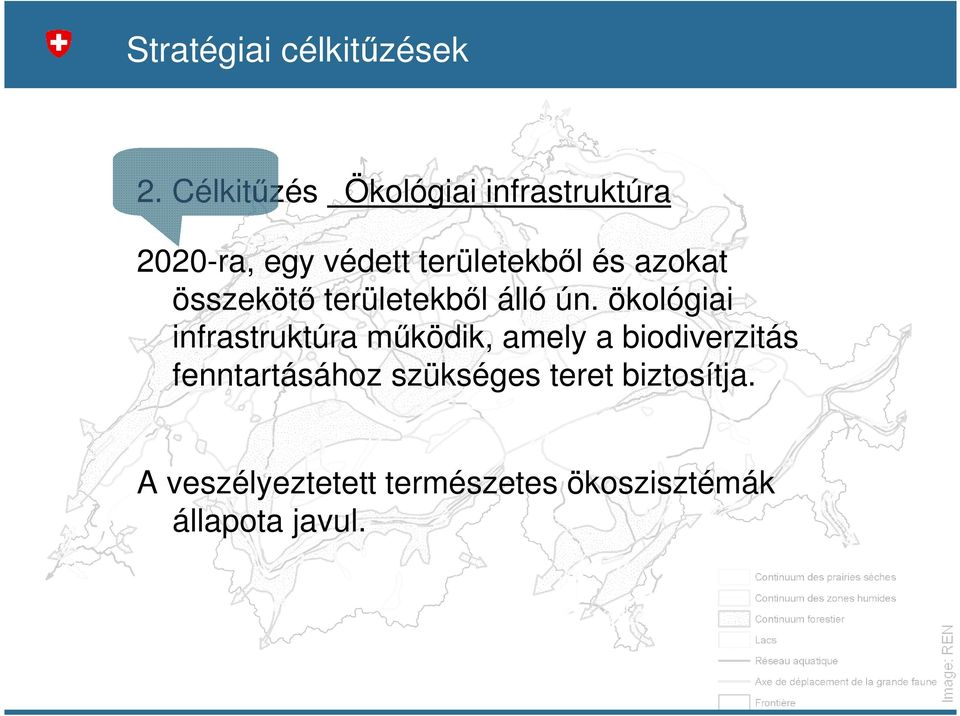 azokat összekötı területekbıl álló ún.