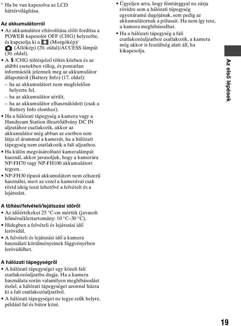 oldal): ha az akkumulátort nem megfelelően helyezte fel, ha az akkumulátor sérült, ha az akkumulátor elhasználódott (csak a Battery Info elemhez).