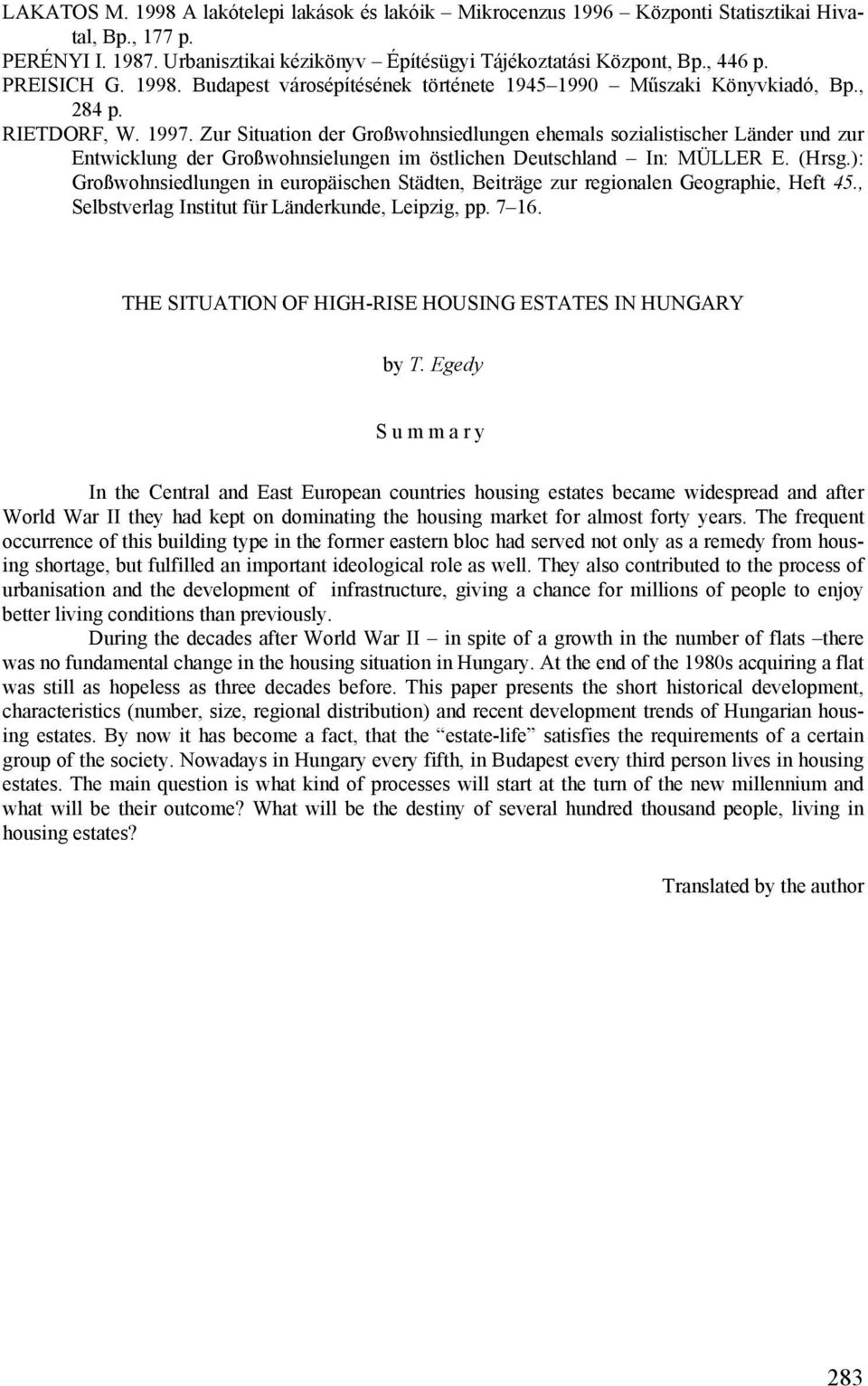 Zur Situation der Großwohnsiedlungen ehemals sozialistischer Länder und zur Entwicklung der Großwohnsielungen im östlichen Deutschland In: MÜLLER E. (Hrsg.