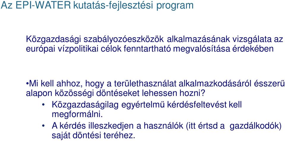 alkalmazkodásáról ésszerű alapon közösségi döntéseket lehessen hozni?