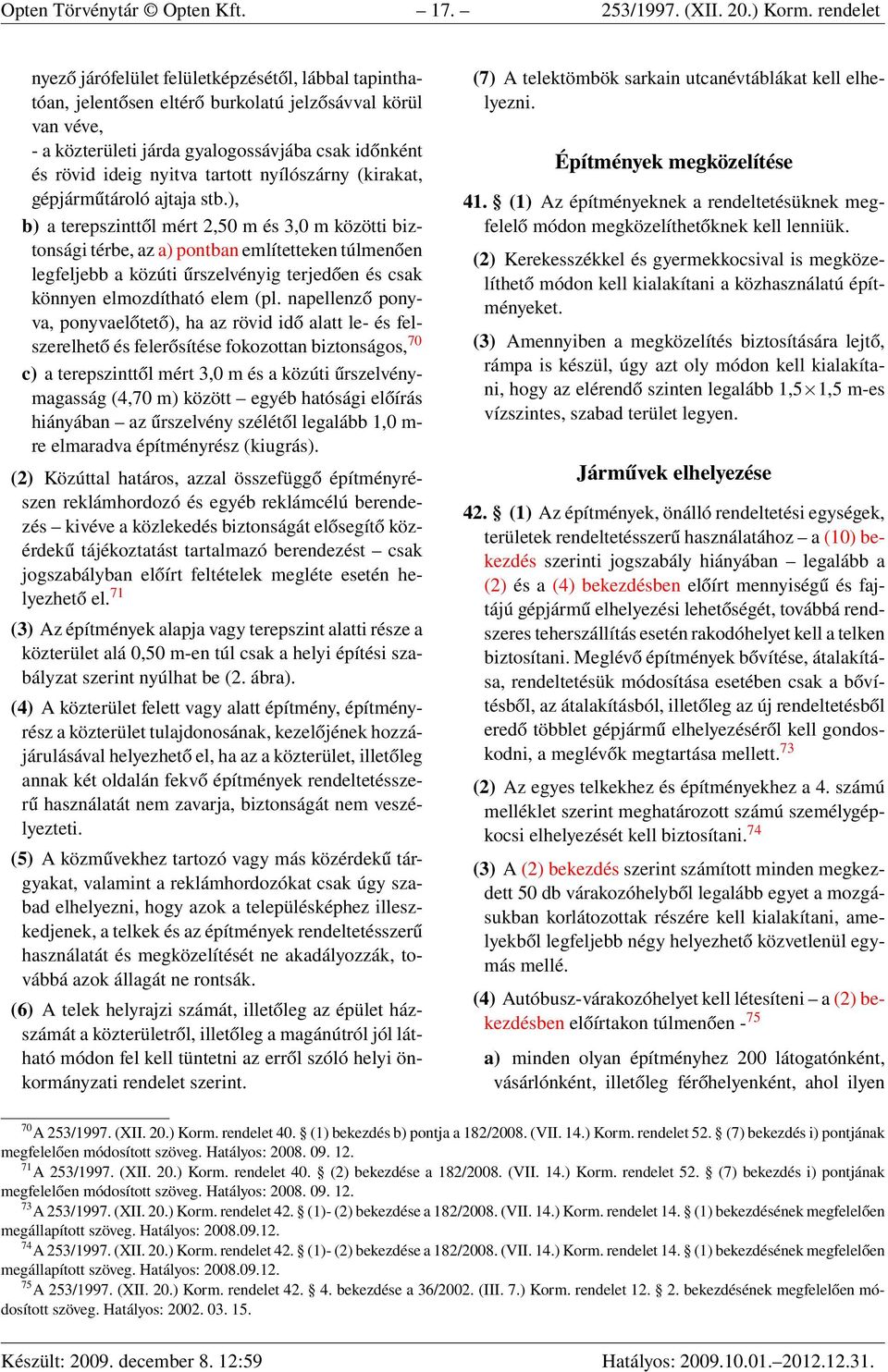 tartott nyílószárny (kirakat, gépjárműtároló ajtaja stb.