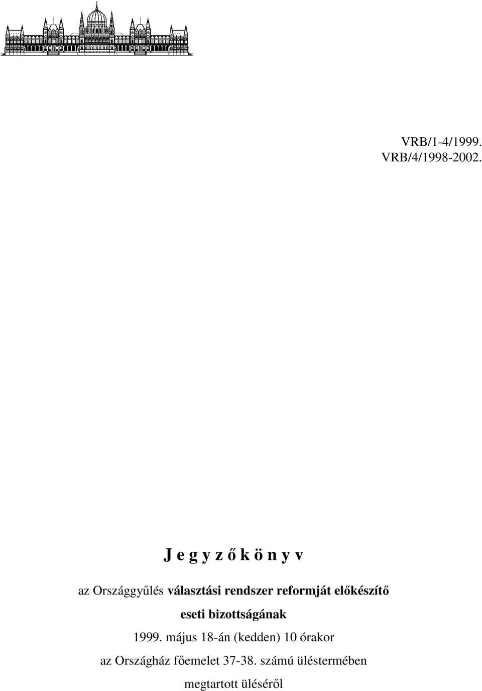 reformját előkészítő eseti bizottságának 1999.