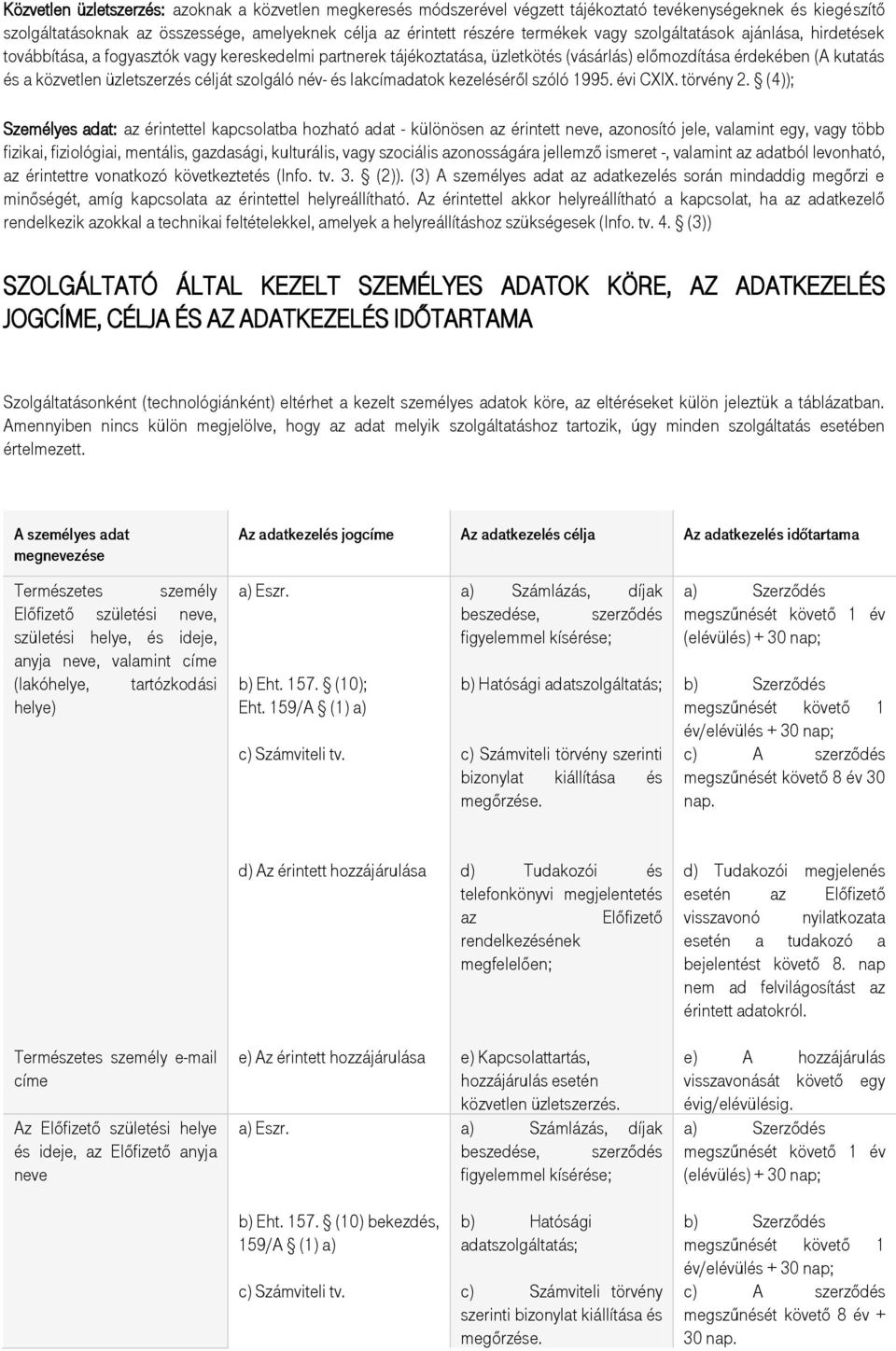 célját szolgáló név- és lakcímadatok kezeléséről szóló 1995. évi CXIX. törvény 2.