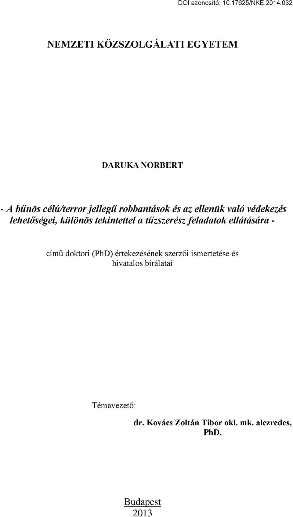 tűzszerész feladatok ellátására - című doktori (PhD) értekezésének szerzői