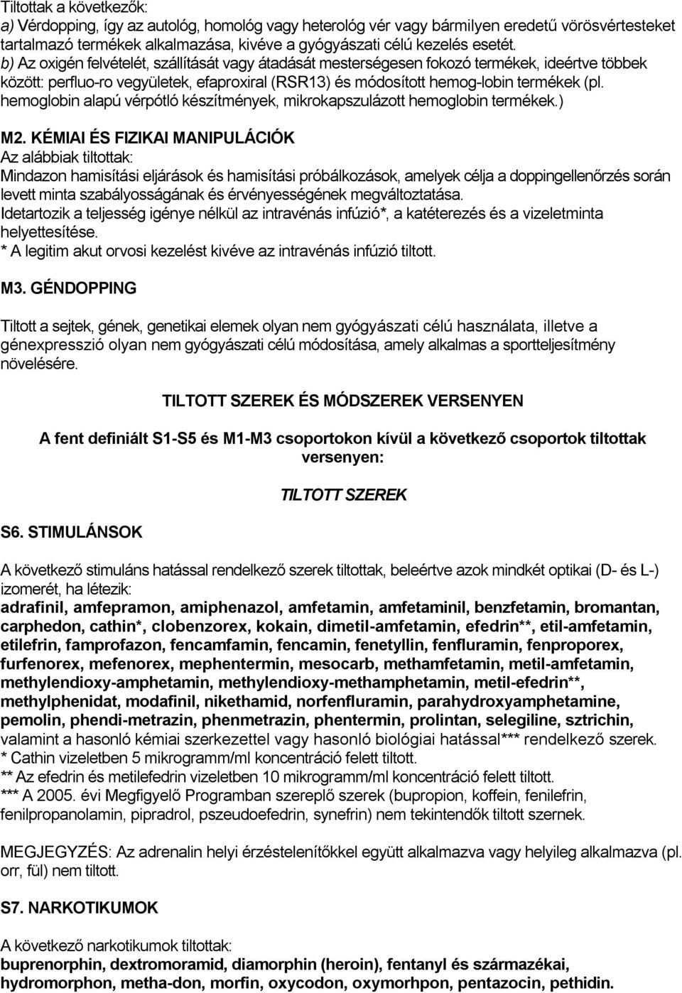 hemoglobin alapú vérpótló készítmények, mikrokapszulázott hemoglobin termékek.) M2.