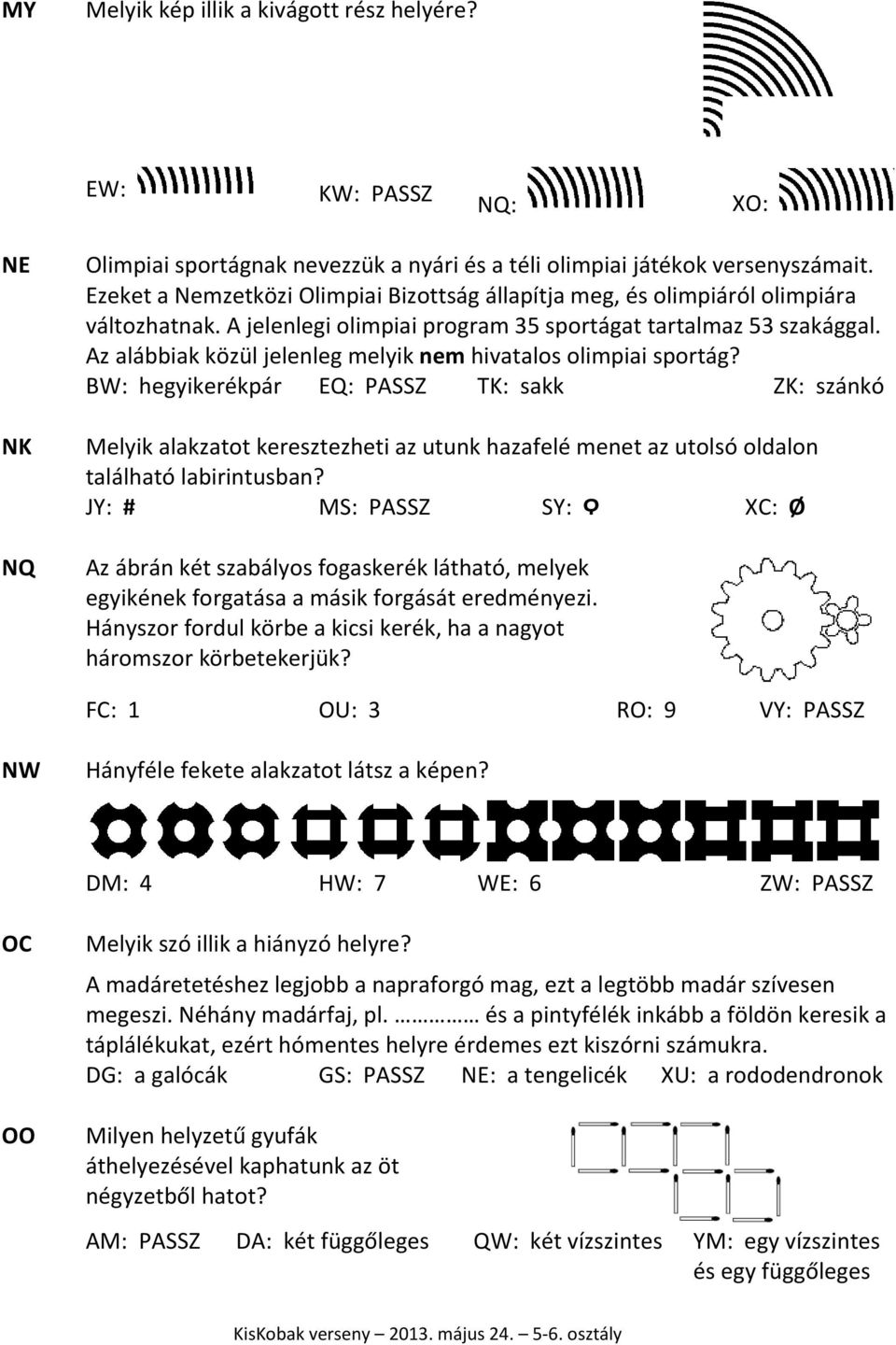 Az alábbiak közül jelenleg melyik nem hivatalos olimpiai sportág?